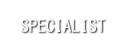 SPECIALIST